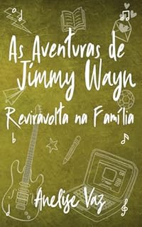 As Aventuras de Jimmy Wayn - Reviravolta na Família (Volume 3)