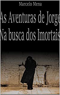 Livro AS AVENTURAS DE JORGE - II: NA BUSCA DOS IMORTAIS