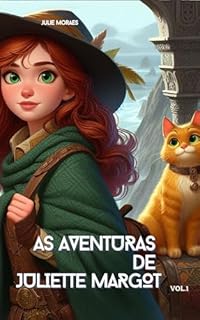 Livro As Aventuras de Juliette Margot - Vol.1 (Coleção A Magia do Portal Celta)
