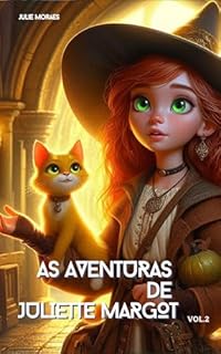 Livro As Aventuras de Juliette Margot - Vol.2 (Coleção A Magia do Portal Celta)