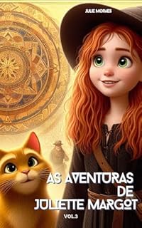 Livro As Aventuras de Juliette Margot - Vol.3 (Coleção A Magia do Portal Celta)