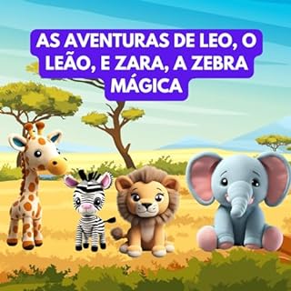 As Aventuras de Leo, o Leão, e Zara, a Zebra Mágica