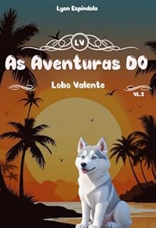 Livro As Aventuras Do Lobo Valente VL 3