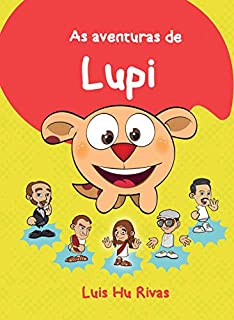 Livro As Aventuras de Lupi: E seus amigos Jesus Kardec Emmanuel e André Luiz