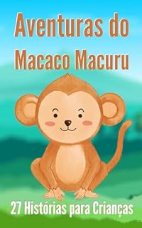 Livro Aventuras do Macaco Macuru: 27 Histórias para Crianças