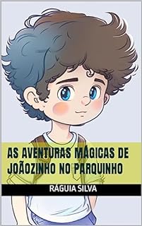 Livro As Aventuras Mágicas de Joãozinho no Parquinho
