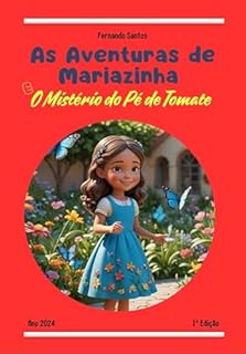 Livro As Aventuras de Mariazinha : E O Mistério do Pé de Tomate