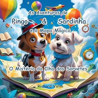 As Aventuras de Pingo & Sardinha e o Mapa Mágico: O Mistério da Ilha dos Sorvetes