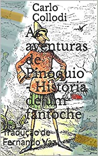 As aventuras de Pinóquio - História de um fantoche: Tradução de Fernando Vaz