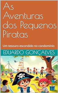 Livro As Aventuras dos Pequenos Piratas: Um tesouro escondido no condomínio