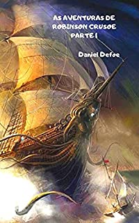 Livro AS AVENTURAS DE ROBINSON CRUSOE PARTE 1