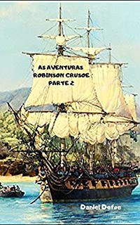Livro AS AVENTURAS DE ROBINSON CRUSOE PARTE 2