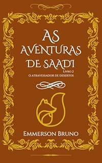 Livro AS AVENTURAS DE SAADI: O ATRAVESSADOR DE DESERTOS livro 2