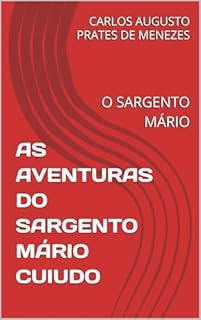 Livro AS AVENTURAS DO SARGENTO MÁRIO CUIUDO: O SARGENTO MÁRIO
