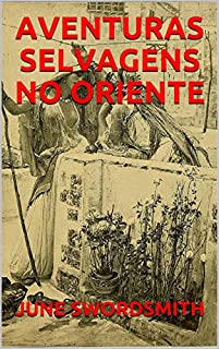 Livro AVENTURAS SELVAGENS NO ORIENTE