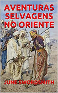 AVENTURAS SELVAGENS NO ORIENTE