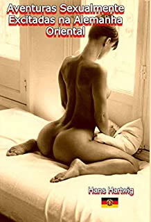Aventuras Sexualmente Excitadas na Alemanha Oriental