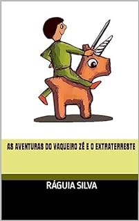 Livro As Aventuras do Vaqueiro Zé e o Extraterreste
