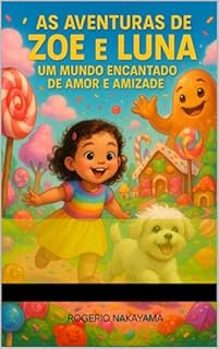 Livro AS AVENTURAS DE ZOE E LUNA: UM MUNDO ENCANTADO DE AMOR E AMIZADE