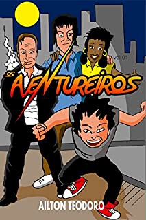 Livro Os Aventureiros (Quadrinhos Ailton Teodoro Livro 1)