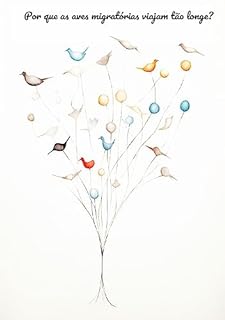 Livro Por que as aves migratórias viajam tão longe?: Por que as aves migratórias viajam distâncias tão longas?: explorando as maravilhas da migração de aves"