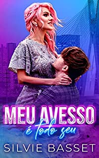 Livro Meu Avesso - é todo seu: O Delegado Cowboy e a Noviça de mentirinha