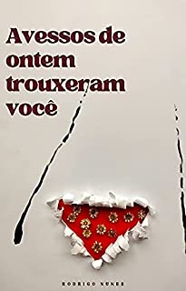 Livro avessos de ontem trouxeram você