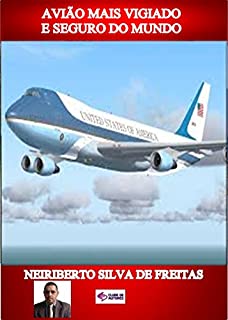 AVIÃO MAIS VIGIADO E SEGURO DO MUNDO