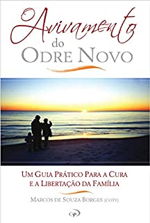 Livro O Avivamento do Odre Novo: Um guia prático para a cura e libertação da família.