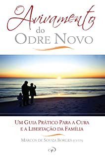 Livro O Avivamento do Odre Novo: Um guia prático para a cura e libertação da família
