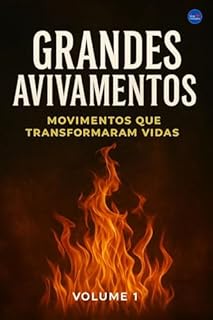 Livro Grandes Avivamentos: Movimentos que Transformaram Vidas – Volume 1