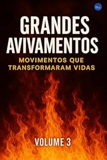 Livro Grandes Avivamentos : Movimentos que Transformaram Vidas – Volume 3