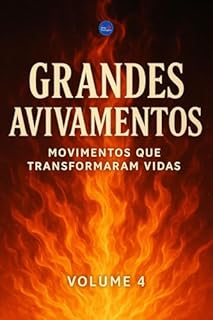 Livro Grandes Avivamentos : Movimentos que Transformaram Vidas – Volume 4