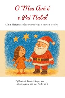 O meu Avô é o Pai Natal : Uma história sobre o amor que nunca acaba