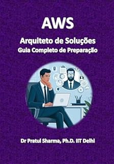 Livro AWS Solutions Architect – Guia Completo de Preparação (Portuguese Livro 12)