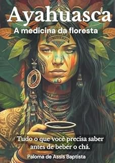 Livro Ayahuasca : A medicina da floresta