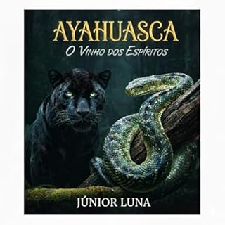 Livro Ayahuasca : O Vinho Dos Espíritos