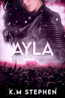 Livro AYLA | Série Irmãos Maia Vol. 1