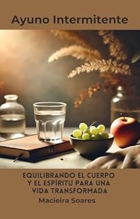 Livro Ayuno Intermitente: Equilibrando Cuerpo y Espíritu para una Vida Transformada