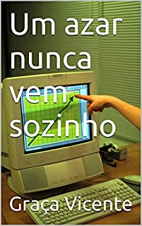 Um azar nunca vem sozinho