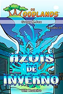 AZUIS DE INVERNO: Episódio 23 (Os Woodlands em português)