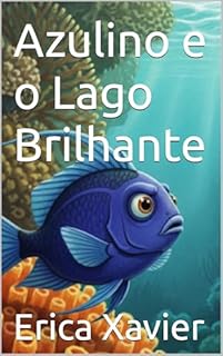 Livro Azulino e o Lago Brilhante