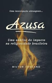 Azusa: Uma análise do impacto na religiosidade brasileira