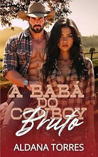 Livro A babá do cowboy bruto: Proibido, quente e irresistível