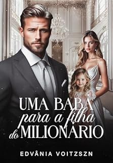 Uma Babá para a filha do Milionário
