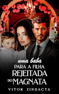 Livro Uma babá para a filha rejeitada do magnata: um dark romance