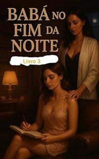 Livro Babá No Fim Da Noite: Livro 3 (Desejos Entre Elas)