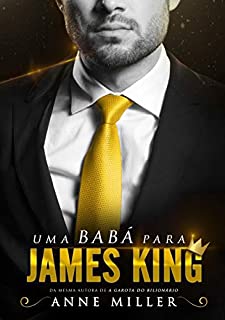 Uma Babá Para James King (Dinastia King Livro 1)