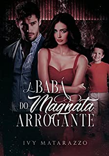 Livro A Babá do Magnata Arrogante: LIVRO ÚNICO