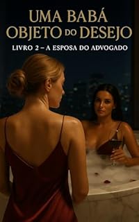 Livro Uma Babá Objeto do Desejo: Livro 2: A Esposa do Advogado